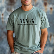 Jesus The Way, The Truth, The Life Unisex Relaxed Fit T-Shirt - My Faith My Father
