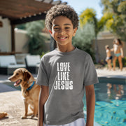 Love Like Jesus Unisex Youth T-Shirt - My Faith My Father