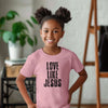 Love Like Jesus Unisex Youth T-Shirt. - My Faith My Father