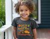 Let Us Come Before Him With Thanksgiving Toddler Short Sleeve T-Shirt - My Faith My Father