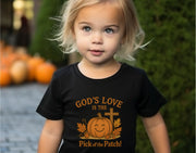 God's Love is the Pick of the Patch! Toddler Pumpkin T-Shirt - My Faith My Father