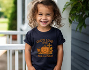 God's Love is the Pick of the Patch! Toddler Pumpkin T-Shirt - My Faith My Father