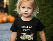 Child of Faith Toddler Short Sleeve T-Shirt - My Faith My Father