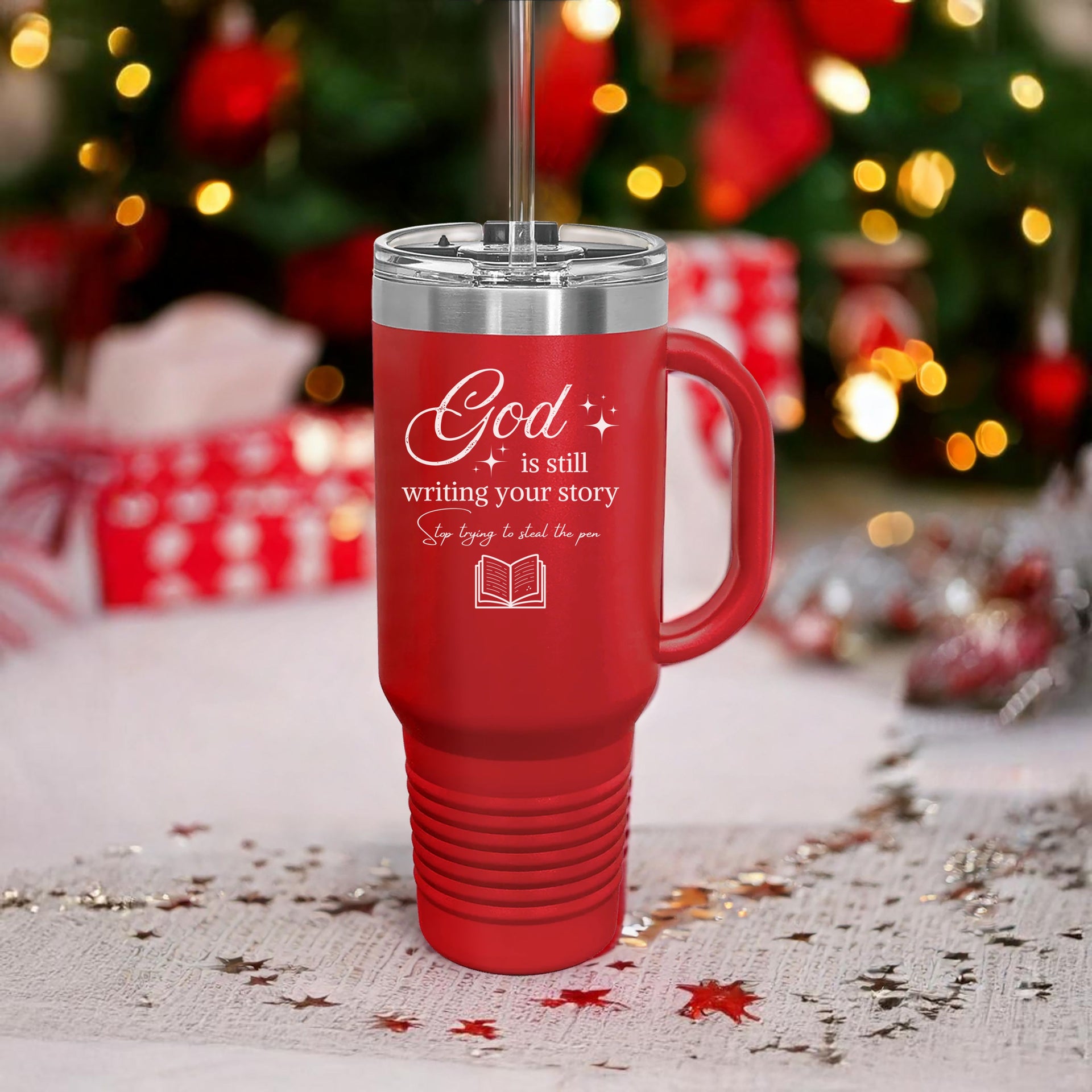 God Is Still Writing Your Story 40oz Insulated Travel Mug - My Faith My Father