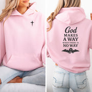 God Makes A Way When There Is No Way Unisex Hoodie - My Faith My Father