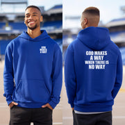 God Makes A Way When There Is No Way Unisex Hoodie - My Faith My Father