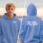Be Still And Know I Am God Unisex Hoodie - My Faith My Father