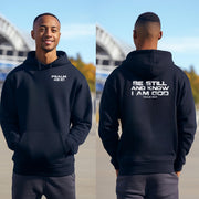 Be Still And Know I Am God Unisex Hoodie - My Faith My Father