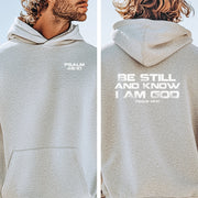 Be Still And Know I Am God Unisex Hoodie - My Faith My Father