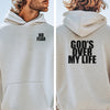 God’s Over My Life Unisex Hoodie.