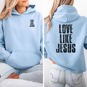 Love Like Jesus Unisex Hoodie - My Faith My Father