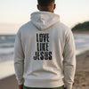 Love Like Jesus Unisex Hoodie