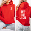 Love Like Jesus Unisex Hoodie