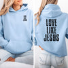 Love Like Jesus Unisex Hoodie