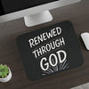 Renewed Through God Inspirational Mouse Pad – Christian Desk Accessory, Faith-Based Office Décor, Encouraging Gift
