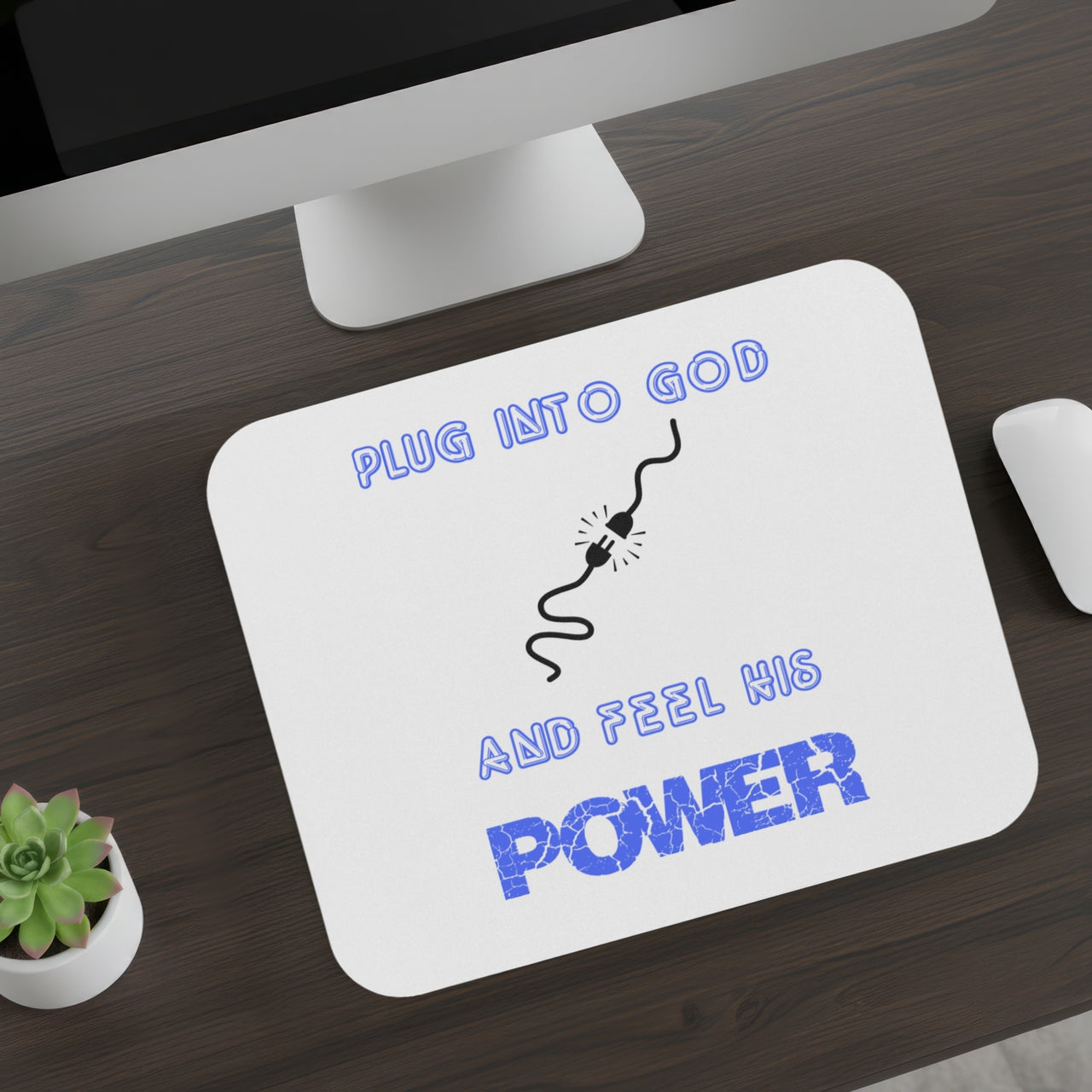 Plug into God and Feel His Power Mouse Pad