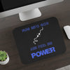 Plug into God and Feel His Power Mouse Pad