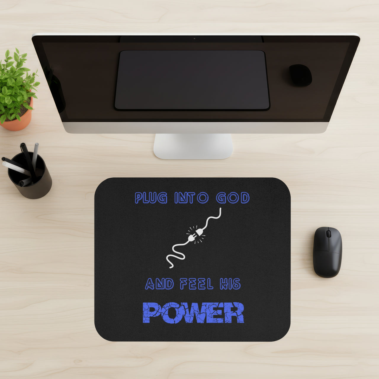 Plug into God and Feel His Power Mouse Pad