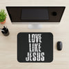 Love Like Jesus Mouse Pad – Christian Desk Accessory, Motivational Office Décor, Faith-Based Gift