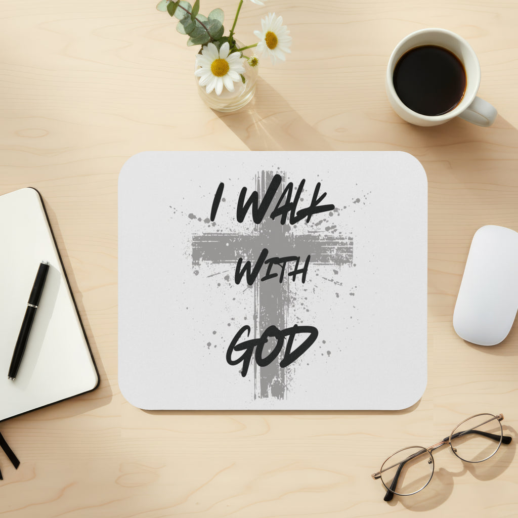 I Walk With God Mouse Pad