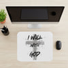 I Walk With God Mouse Pad