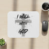 I Walk With God Mouse Pad