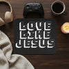 Love Like Jesus Mouse Pad
