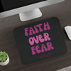 Faith Over Fear Mouse Pad