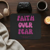 Faith Over Fear Mouse Pad