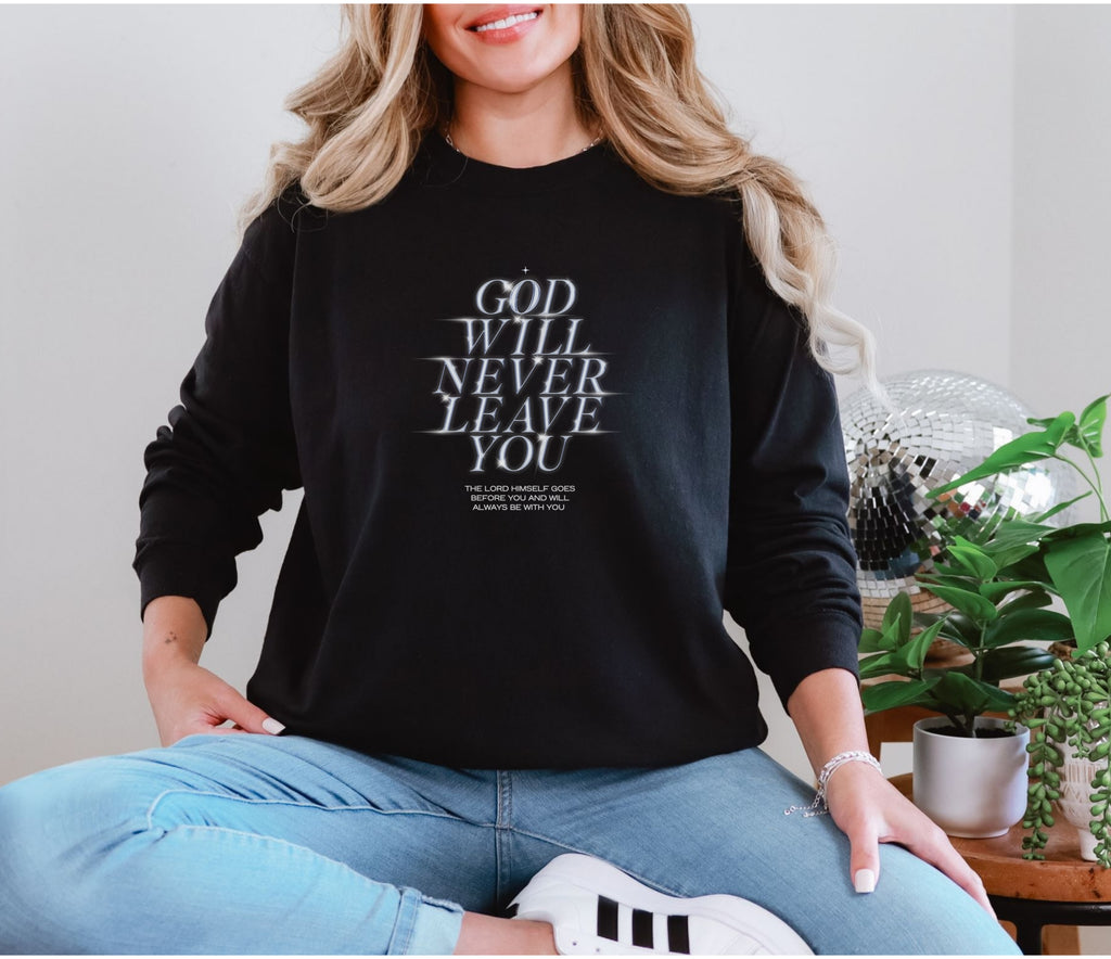 God Will Never Leave You Unisex Relaxed Fit Long Sleeve T-Shirt