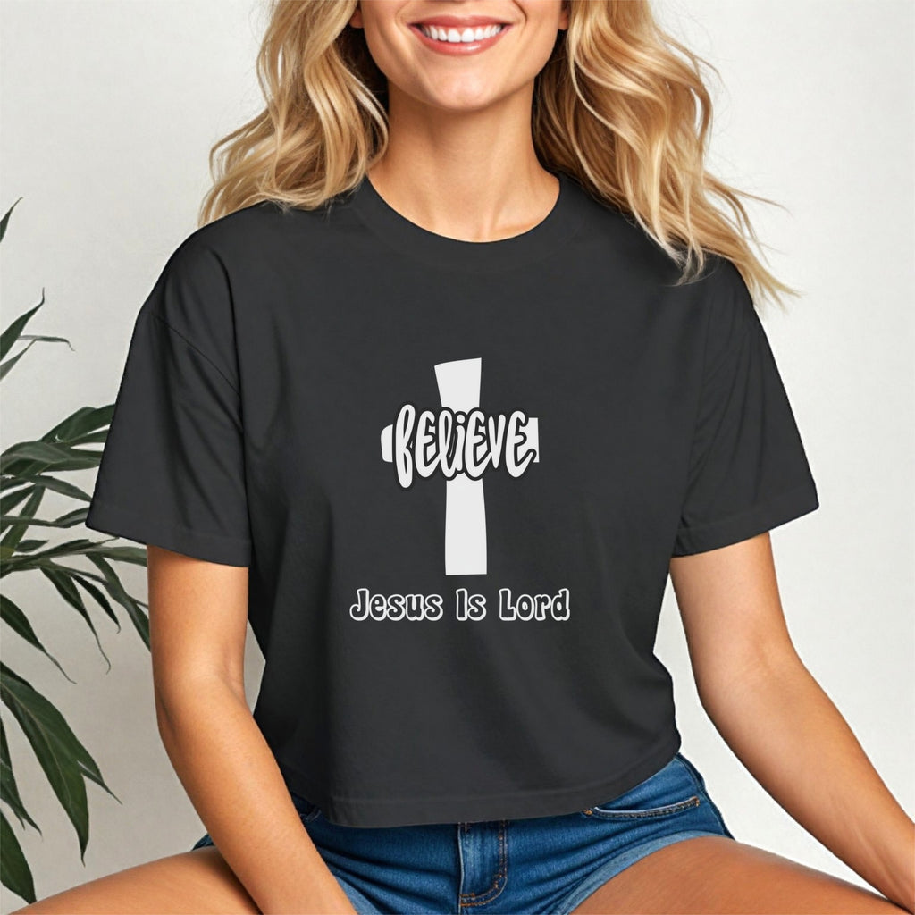 Believe Jesus Is Lord Women's Crop Tee