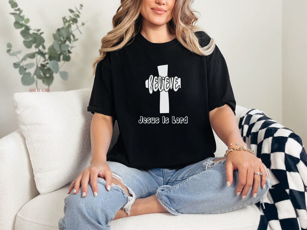 Believe Jesus Is Lord Unisex Relaxed Fit T-Shirt