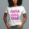 Faith Over Fear Pink Women's Favorite Tee