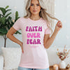 Faith Over Fear Pink Women's Favorite Tee