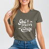 God Is Always There Woman's Favorite Tee