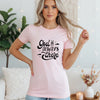 God Is Always There Woman's Favorite Tee