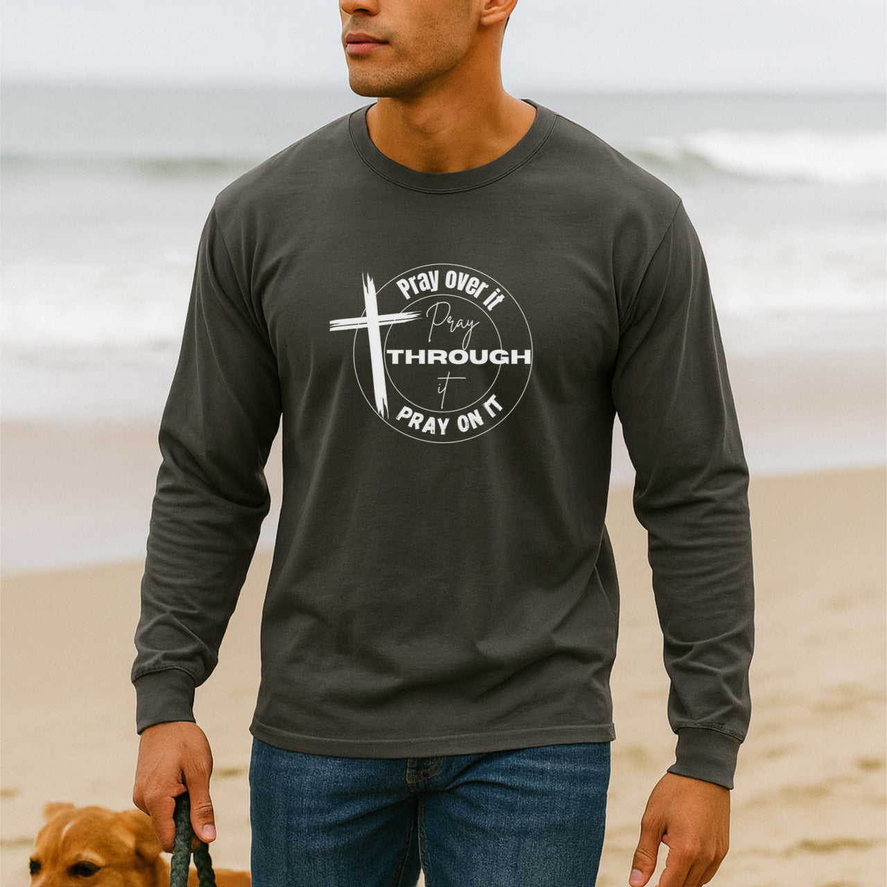 Pray Over It • Pray Through It • Pray On It — Comfort Colors® 6014 Long Sleeve Tee