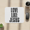 Love Like Jesus Mouse Pad – Christian Desk Accessory, Motivational Office Décor, Faith-Based Gift