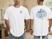 Faith Needs No Explanation T-Shirt featuring a cross design on the front and bold text on the back.