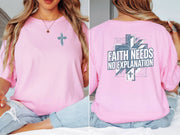 Faith Needs No Explanation T-Shirt worn by a model, showcasing a pink tee with cross graphics on front and back.