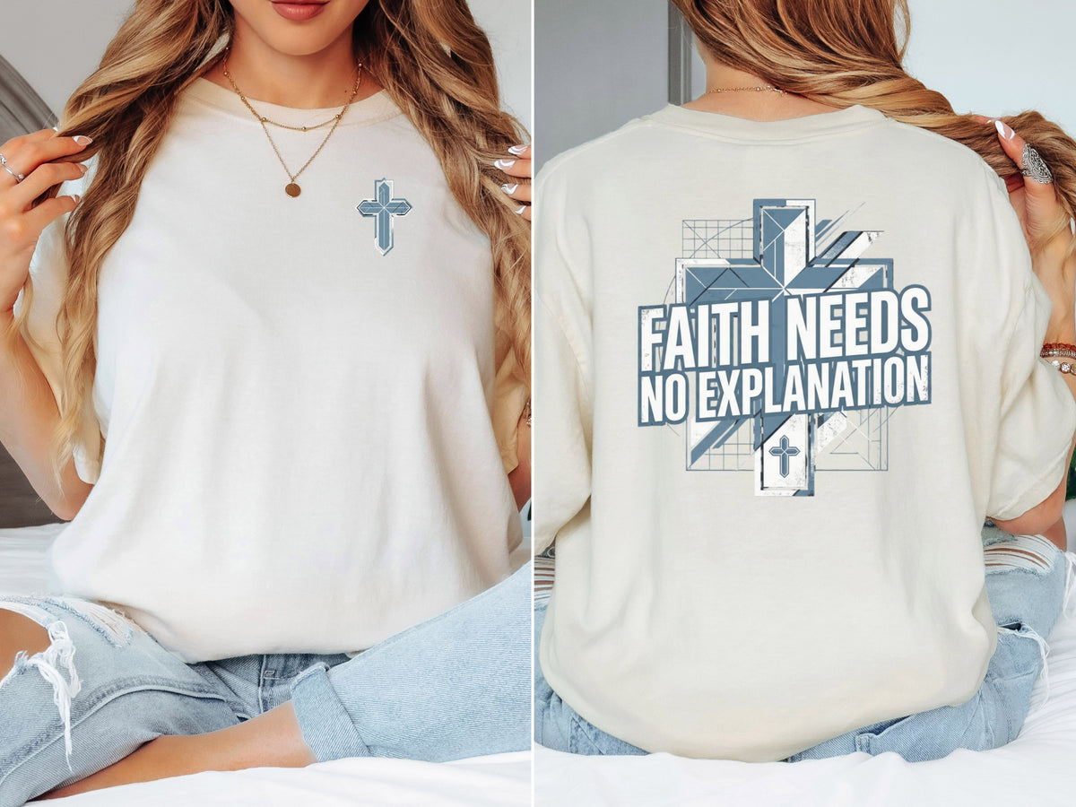 Faith Needs No Explanation T-Shirt worn by a model, featuring a cross design and bold text on the back.