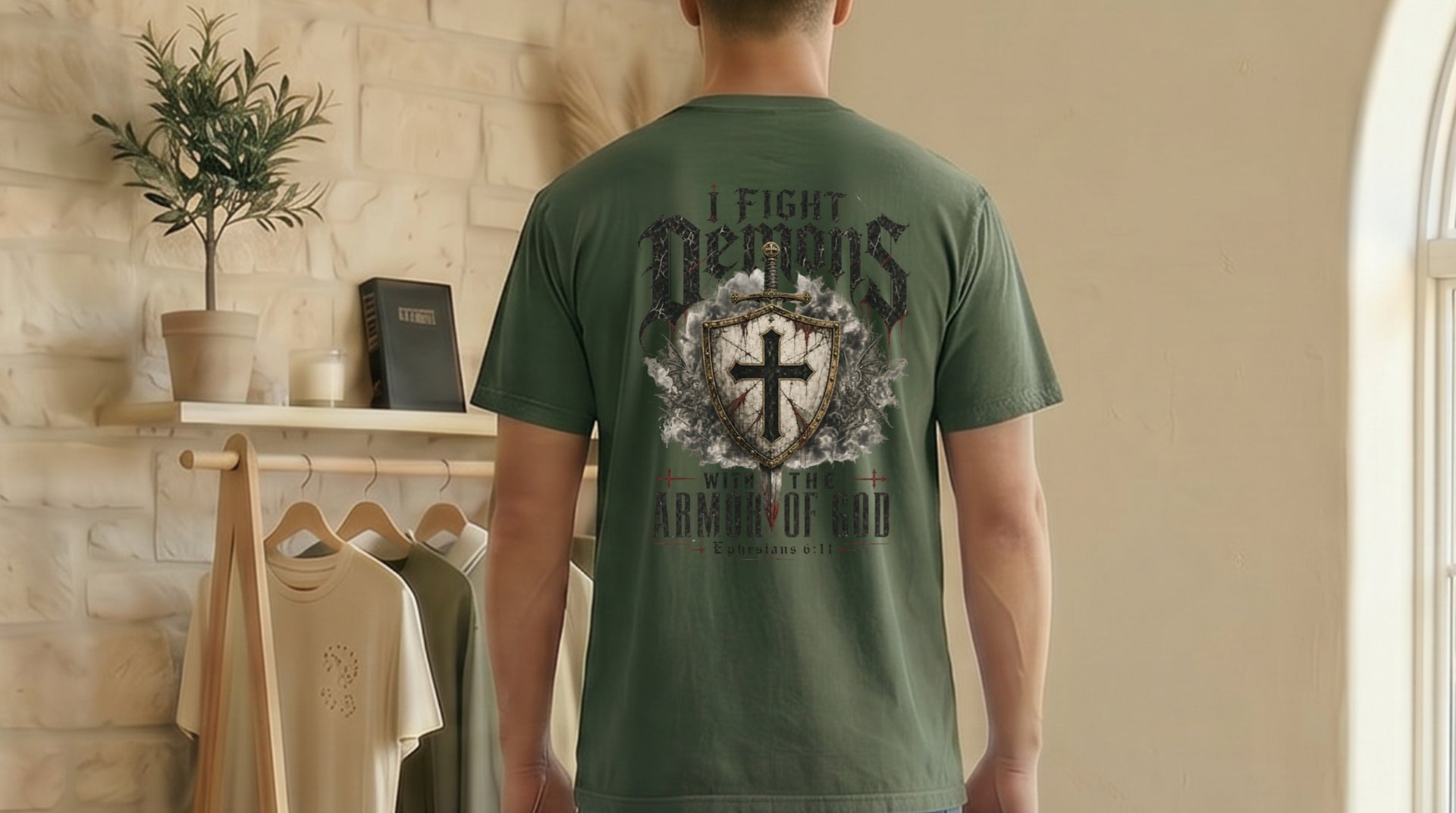 I Fight Demons Armor Of God Ephesians 6-11 Comfort Colors T Shirt displayed on a person from the back, featuring a bold design.