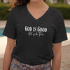 God Is Good All Of The Time V Neck Tee