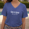 God Is Good All Of The Time V Neck Tee