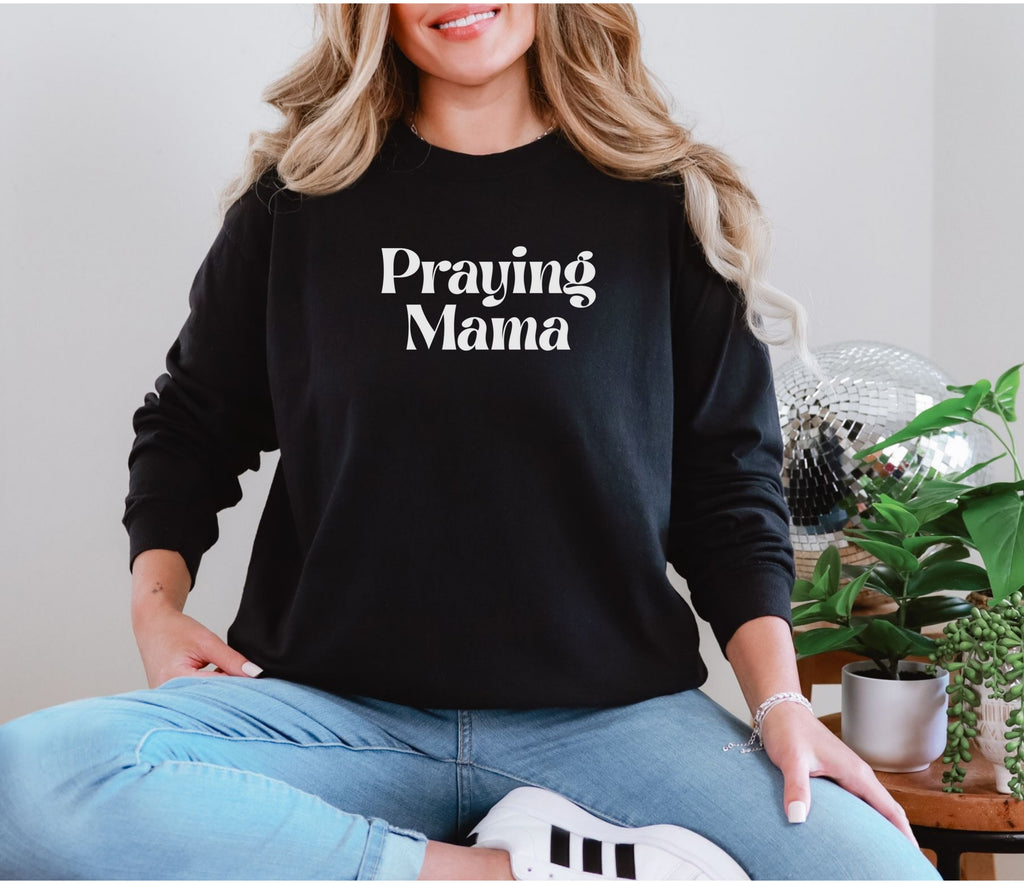 Praying Mama Comfort Colors Long Sleeve T Shirt
