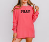 PRAY Comfort Colors Long Sleeve T Shirt