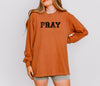 PRAY Comfort Colors Long Sleeve T Shirt