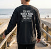 You Are Worth More Than Your Failures Comfort Colors Long Sleeve T Shirt