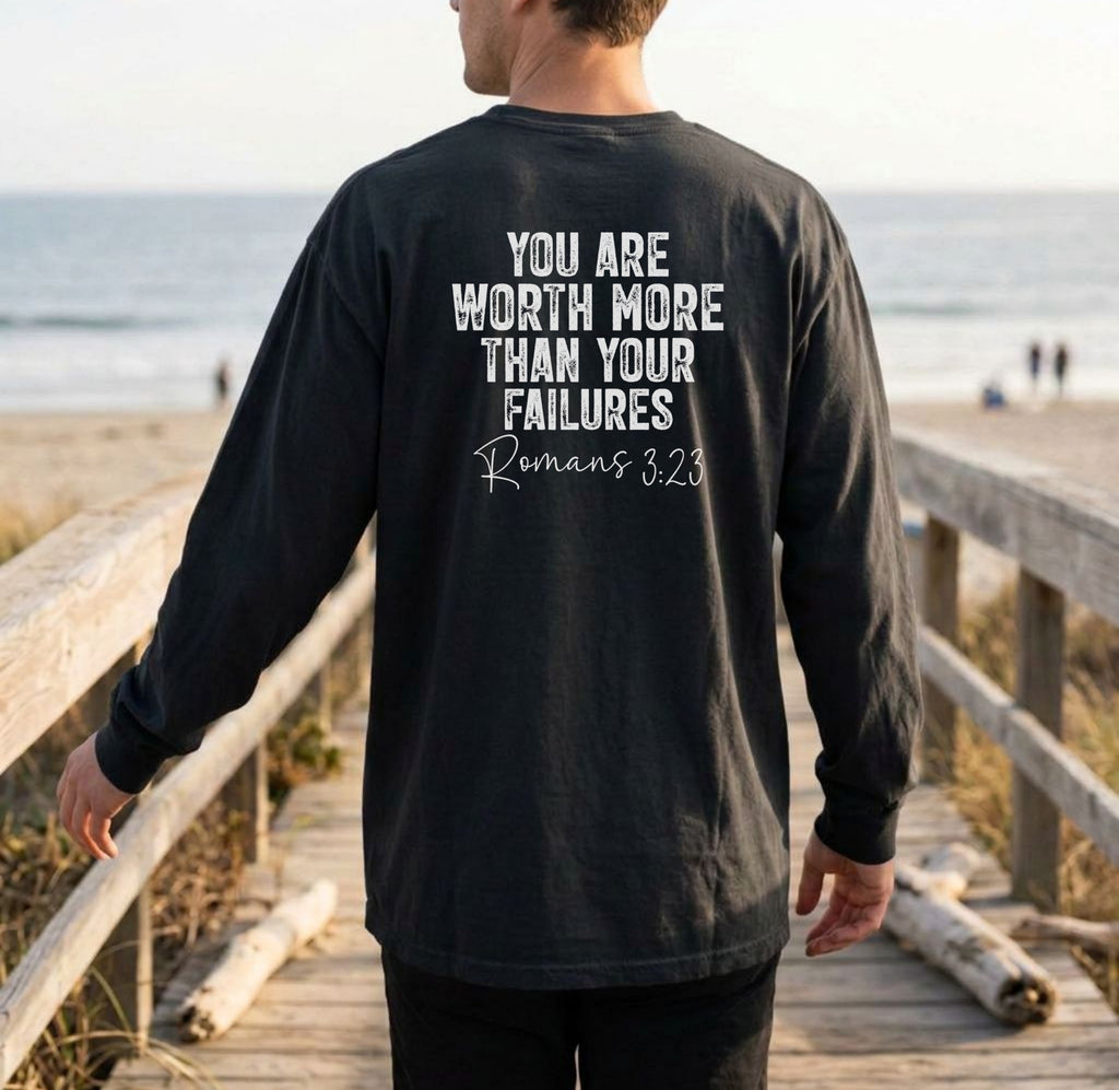 You Are Worth More Than Your Failures Comfort Colors Long Sleeve T Shirt