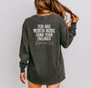 You Are Worth More Than Your Failures Comfort Colors Long Sleeve T Shirt